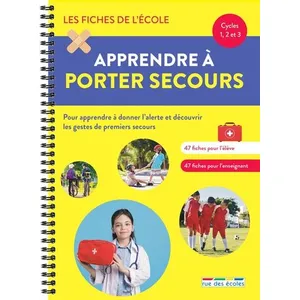 Comparateur de prix : Rue Des Ecoles Les fiches de l'école - Apprendre à porter secours - cycles 1, 2, et 3