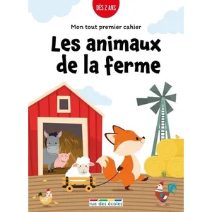 Comparateur de prix : Rue Des Ecoles Mon tout premier cahier : Les animaux de la ferme