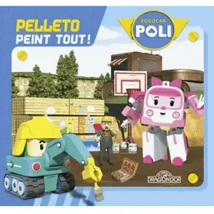 Robocar Poli. Pelleto peint tout ! roi, . pas cher