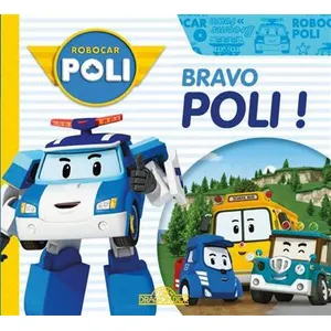 Robocar Poli - Bravo, Poli ! cartonné pas cher