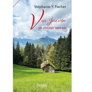Favre Pierre-Marcel Eds Via Jacobi, un chemin vers soi (Broché) pas cher