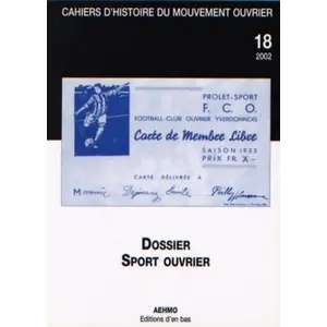 Cahiers D'histoire Du Mouvement Ouvrier N° 18, 2002 - Sport Ouvrier