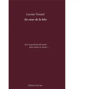 D'en Bas Au coeur de la bête