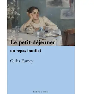 Le petit déjeuner, un repas inutile ? broché pas cher