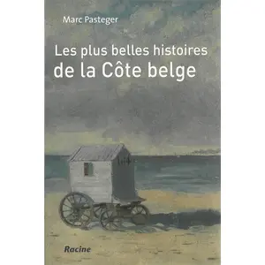 Comparateur de prix : RACINE BE Les Plus Belles Histoires De La Côte Belge