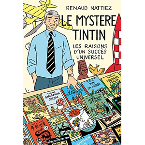 Comparateur de prix : Impressions Nouvelles Le Mystère Tintin - Les Raisons D'un Succès Universel