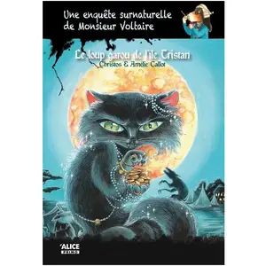 Alice Eds Une enquête surnaturelle de Monsieur Voltaire - tome 6 Le loup garou de l'île tristan