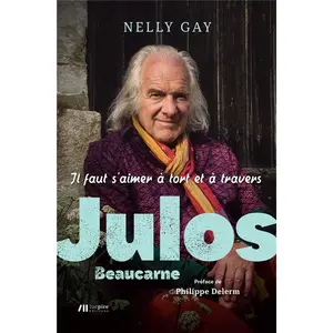 Luc Pire Julos Beaucarne : il faut s'aimer à tort et à travers