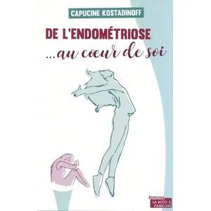 Comparateur de prix : La Boite A Pandore De l'endométriose... au coeur de soi
