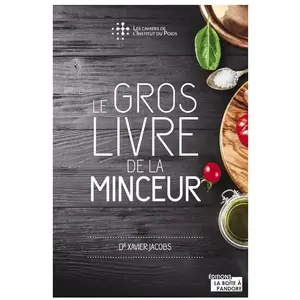 BOITE A PANDORE Le gros livre de la minceur Xavier Jacobs pas cher