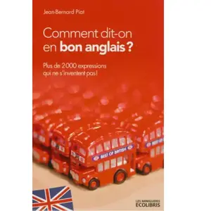 Comment dit-on en bon anglais ? Jean-Bernard Piat pas cher
