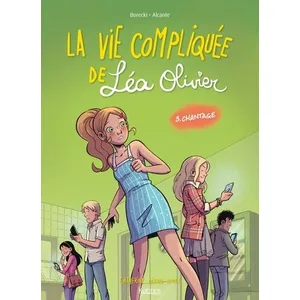 KENNES EDITIONS La Vie Compliquée De Léa Olivier Tome 3 - Chantage pas cher