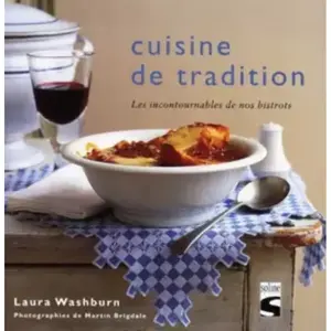 Cuisine de tradition: Les incontournables de nos bistrots pas cher