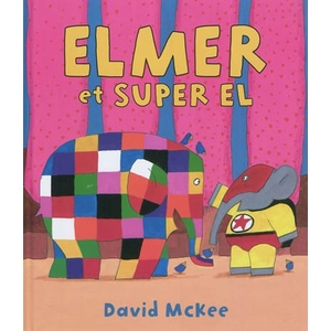 KALEIDOSCOPE Elmer et Super El David McKee pas cher