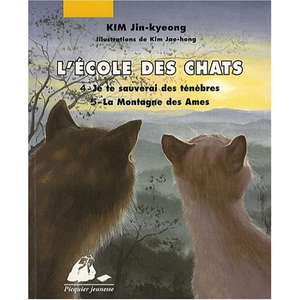 PICQUIER L'Ecole des Chats : Tome 4, Je te sauverai ; Tome 5, La Montagne des Ames pas cher