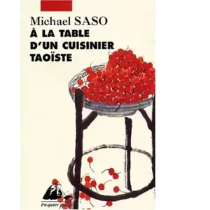 A la table d'un cuisinier taoïste Michael R. Saso pas cher