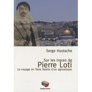 Couleur Livres Absl Sur les pas de Pierre Loti pas cher
