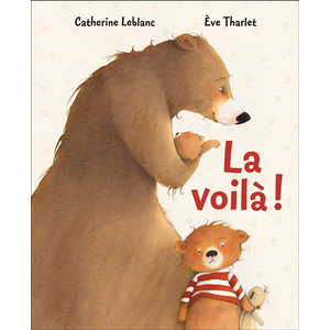 Mijade Eds La voilà ! Catherine Leblanc, Eve Tharlet pas cher