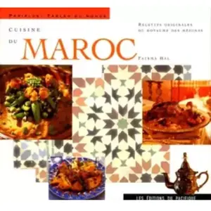 Cuisine du Maroc : recettes originales du royaume des médinas pas cher