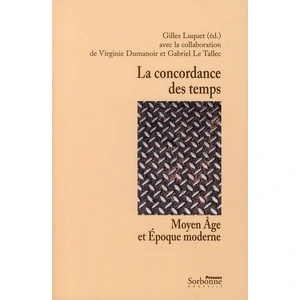***Livres*** La concordance des temps : Moyen Age et époque moderne pas cher
