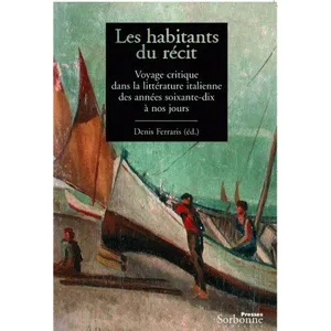 Presses De La Sorbonne Nouvelle Habitants du recit (les). voyage critique dans la litterature italien broché pas cher
