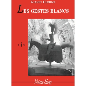 Viviane hamy Les gestes blancs : Alassio 1939 Gianni Clerici pas cher