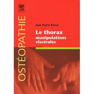 Elsevier Masson Le thorax. Manipulations viscérales pas cher