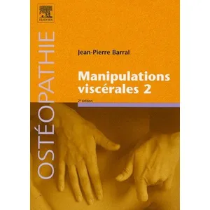 Comparateur de prix : Elsevier Masson Manipulations viscérales - Tome 2