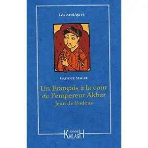 Comparateur de prix : KAILASH Jean De Fodoas - Aventures D'un Français À La Cour De L'empereur Akbar