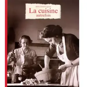 Hoëbeke La cuisine autrefois Sylvie Girard-Lagorce pas cher