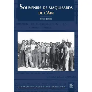 Nouvelles Editions Sutton Souvenirs de maquisards de l'Ain pas cher