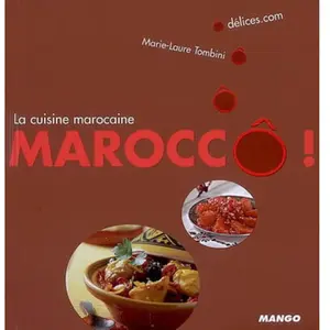 Maroccô ! : la cuisine marocaine Marie-Laure Tombini pas cher