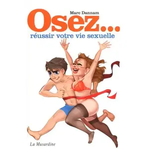 Comparateur de prix : La Musardine Livre Osez réussir votre vie sexuelle