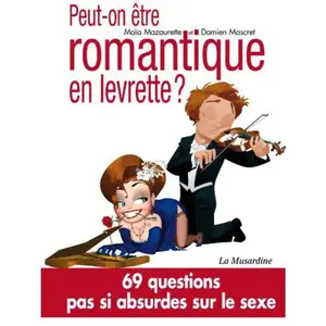LA MUSARDINE Peut-On Etre Romantique En Levrette pas cher