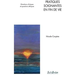 Comparateur de prix : Seli Arslan Pratiques soignantes en fin de vie