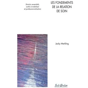 Comparateur de prix : Seli Arslan Les fondements de la relation de soin