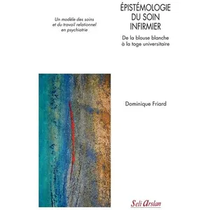 Comparateur de prix : Seli Arslan Épistémologie du soin infirmier, De la blouse blanche à la toge universitaire
