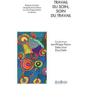 Seli Arslan Travail du soin, soin du travail pas cher