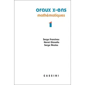 Cassini Ed Oraux X-ENS mathématiques vol 1