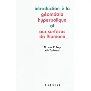 Cassini Ed Introduction à la géométrie hyperbolique et aux surfaces de Riemann