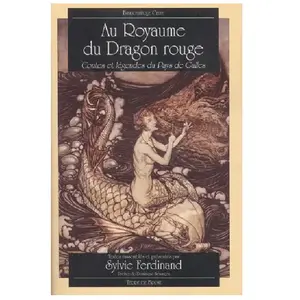 Au Royaume Du Dragon Rouge - Contes Et Légendes Du Pays De Galles pas cher