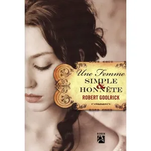ANNE CARRIERE Une femme simple et honnête Robert Goolrick pas cher