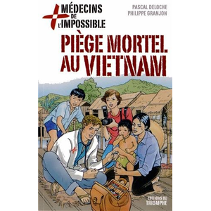 Comparateur de prix : Triomphe Eds Du Médecins De L'impossible Tome 1 - Piège Mortel Au Vietnam
