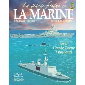 Triomphe Eds Du La grande fresque de la marine Tome 4 : de la grande guerre à nos jours