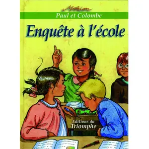 TRIOMPHE Paul Et Colombe Tome 10 - Enquête À L'école pas cher