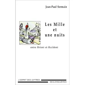 Desjonqueres Les mille et une nuits entre orient et occident pas cher