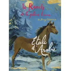 ZULMA Le ranch de la Pleine Lune. Etoile d'Arabie Jenny Oldfield pas cher