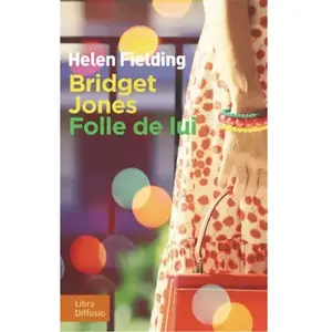 ***Livres*** Bridget Jones : folle de lui Helen Fielding pas cher
