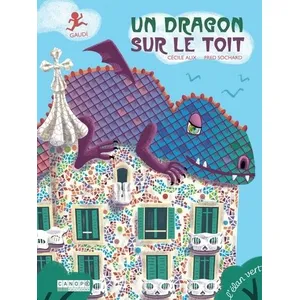 Elan Vert Eds Un dragon sur le toit - Gaudi pas cher