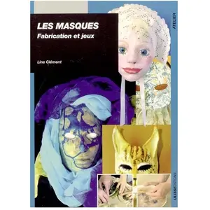 Ulisseditions Les masques - fabrication et jeux pas cher